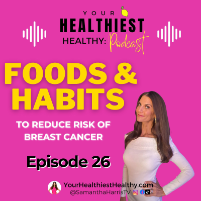 episode Foods & Habits to Reduce Breast Cancer Risk artwork