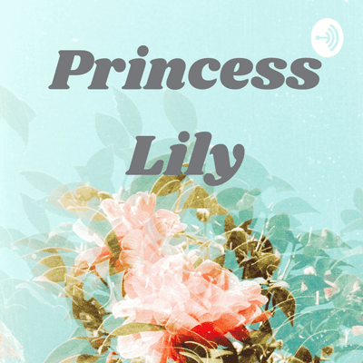 episode Princess Lily (Trailer) artwork