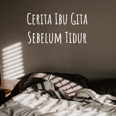 episode Cerita Sebelum Tidur Eps.8: Baik Dan Tidak Baik artwork