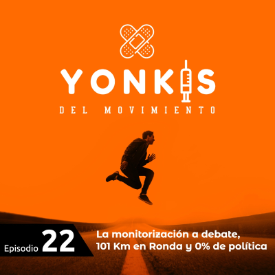 episode 22. La monitorización a debate, 101 km en Ronda y 0% de política artwork