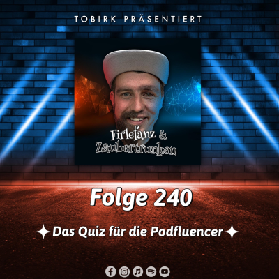episode Das Quiz für die Podfluencer - Folge 240 artwork