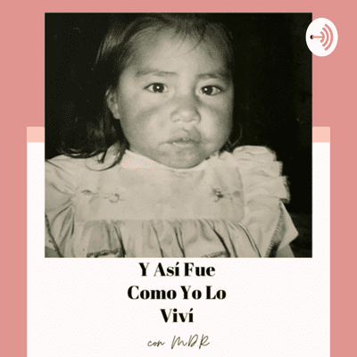 ¡Y Así Fue Como Yo Lo Viví!