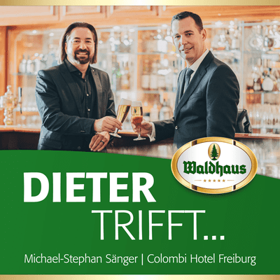 „Dieter trifft …“ Michael-Stephan Sänger | Der Waldhaus Podcast #1
