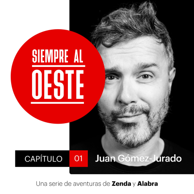 episode Siempre al Oeste 2x01 - Juan Gómez-Jurado: “El egocentrismo es fundamental para un creador”. artwork