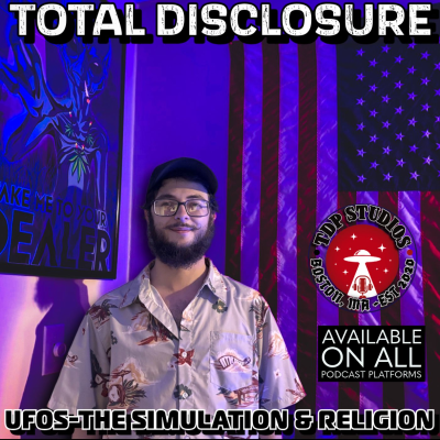 episode UFOs, The Simulation & Religion. Feat. "FOX"- TOTAL DISCLOSURE artwork