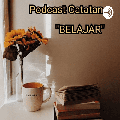 Podcast Catatan Belajar