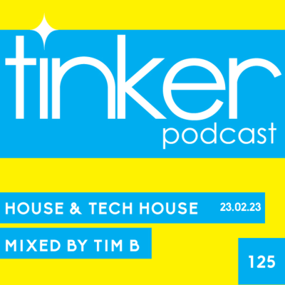 episode Episode 125: TP 125 - House and Tech House - Tim B artwork