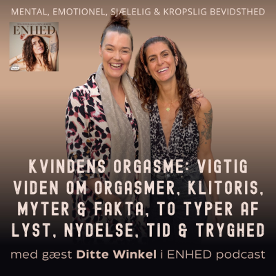 episode 161. Del 1: Kvindens orgasme: Vigtig viden om orgasmer, klitoris, myter & fakta, to typer af lyst, nydelse, tid & tryghed med Ditte Winkel artwork