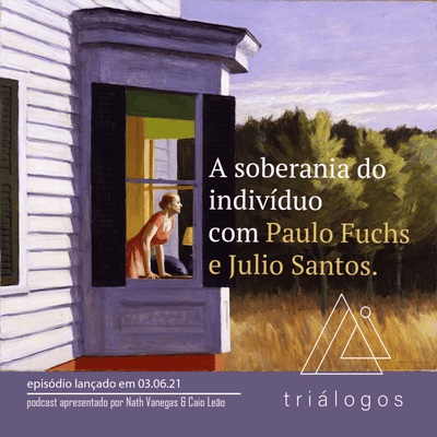 episode A soberania do indivíduo com Paulo Fuchs e Julio Santos artwork