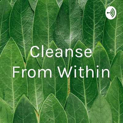 Cleanse From Within