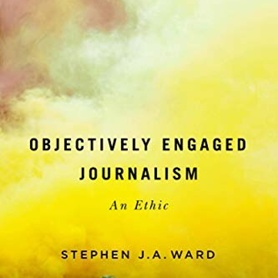 episode Stephen J. A. Ward: Objectively Engaged Journalism artwork