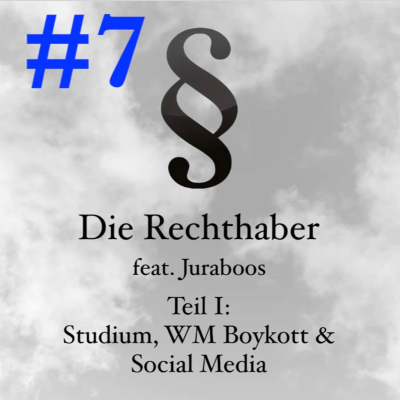 episode #7 feat. Juraboos Teil I: Studium, WM Boykott und Social Media artwork