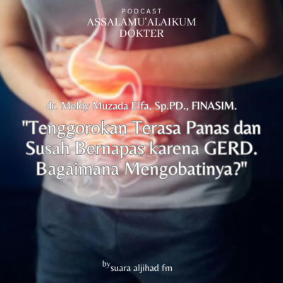 episode Tenggorokan Terasa Panas dan Susah Bernapas karena GERD. Bagaimana Mengobatinya? artwork