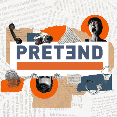 Pretend - a true podcast con artists