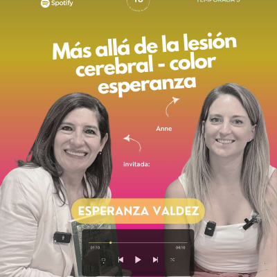 episode Ep. 60 Más allá de la lesión cerebral: El color de la esperanza. Ft. Esperanza Valdez artwork