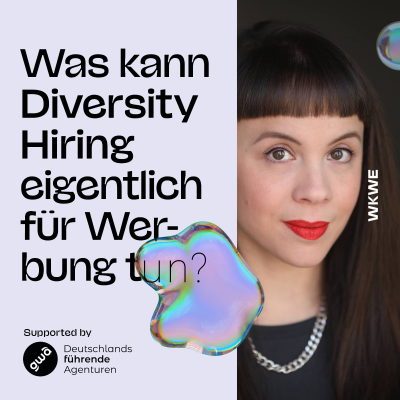 episode Was kann Diversity Hiring eigentlich für Werbung tun? artwork