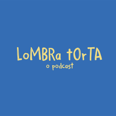 episode onde eu vou tem alguém gemendo pra me estressar - Lombra Torta #28 artwork