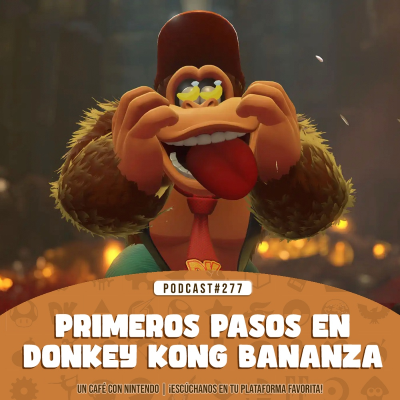 episode Podcast #277 | Nuestros primeros pasos en DK Bananza artwork