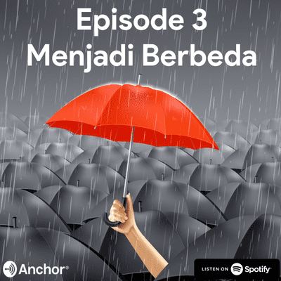 episode Episode 3 : Menjadi Berbeda artwork