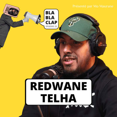 episode Redwane Telha journaliste sur France Inter et sur Clique TV - Bla Bla Clap #22 artwork