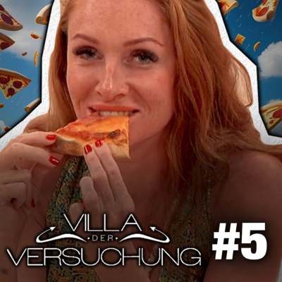 episode SIE snackt die halbe Pizza weg! - Villa der Versuchung #5 artwork