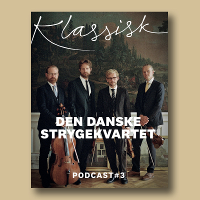 episode Den Danske Strygekvartet - modtager af Sonningprisen 2025 | Magasinet KLASSISK artwork