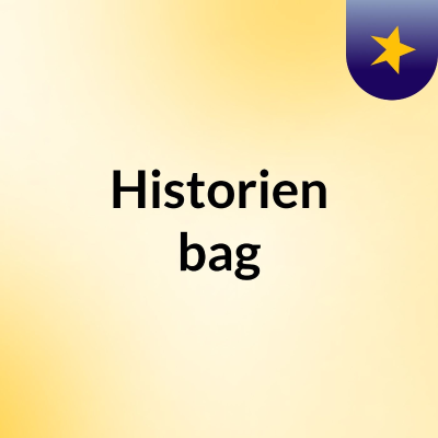 Historien bag