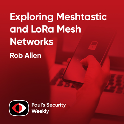 episode Exploring Meshtastic and LoRa Mesh Networks - Rob Allen - PSW #881 artwork
