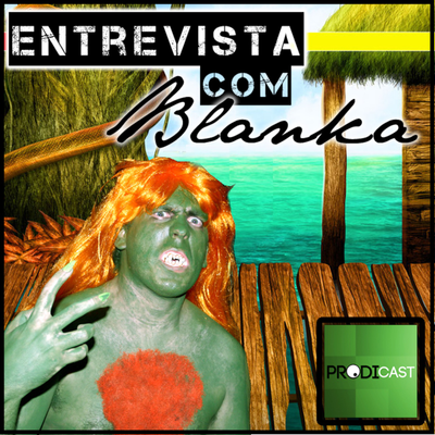 episode Entrevista Com Blanka artwork