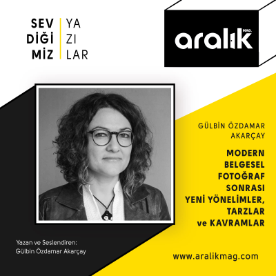 episode Modern Belgesel Fotoğraf Sonrası Yeni Yönelimler, Tarzlar ve Kavramlar - Gülbin Özdamar Akarçay artwork