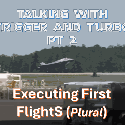 episode EP 66 - Talking with Trigger and Turbo Part 2 - Executing First FlightS (Plural) artwork