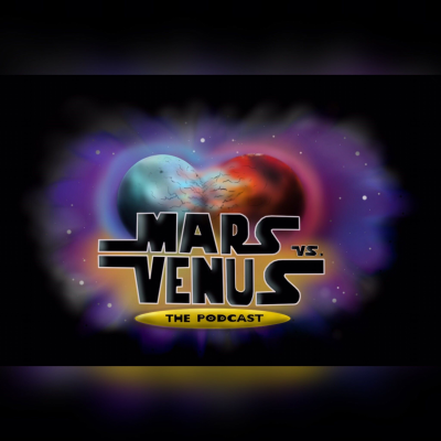 Imagen de portada del espectáculo Mars Vs Venus:The Podcast