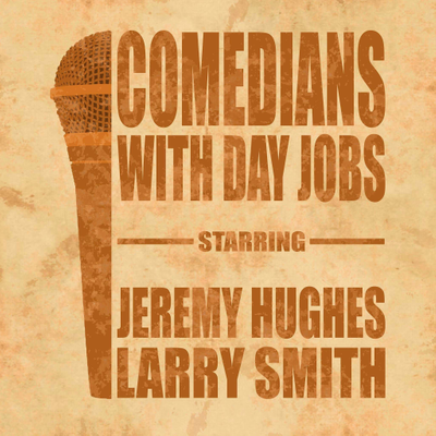 episode Comedians With Day Jobs(ep41?) Turn em and Burn em artwork