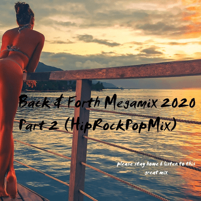 episode Various Artists - Back & Forth Megamix 2020 Part 2 (HipRockPopMix) artwork