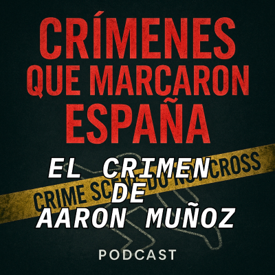 episode Una llamada. 47 segundos. El crimen de Aaron Muñoz artwork