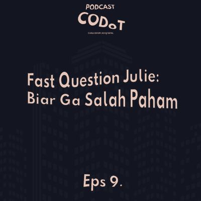 episode Eps 9. Fast Question Julie: Biar Ga Salah Paham artwork