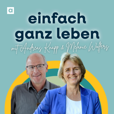 episode Den eigenen Weg finden mit Andreas Knapp und Melanie Wolfers artwork