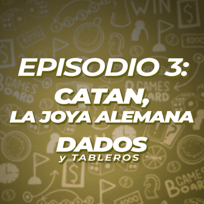 episode Episodio 3 - Catan, la joya alemana artwork