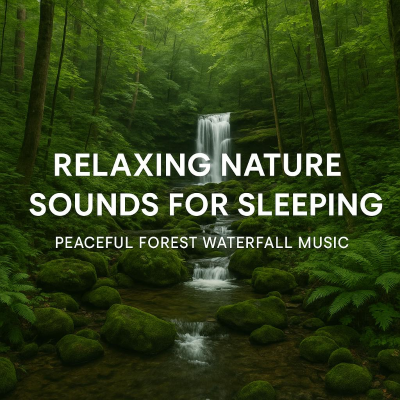 episode Relaxing Nature Sounds for Sleeping | Peaceful Forest Waterfall Music artwork