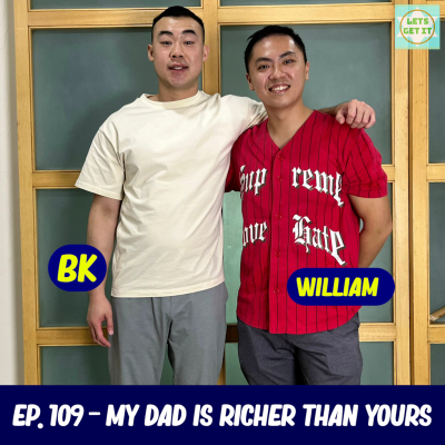 episode #109 - My Dad Is Richer Than Yours Ft. Rich Dad William artwork