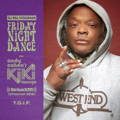 episode Episode 63: DJ BILL COLEMAN : Friday Night Dance [NYE 2024 DJ Mix] In ANDY COHEN's KIKI LOUNGE on SiriusXM artwork