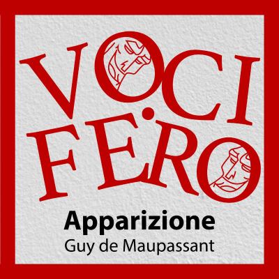 episode Apparizione - racconto - Guy de Maupassant artwork