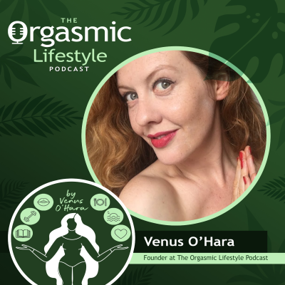 episode 116 Orgasmic Manifestation - Transform Your Life With Your Sexual Energy artwork