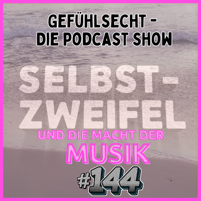 episode #144 "Selbstzweifel und die Macht der Musik" artwork