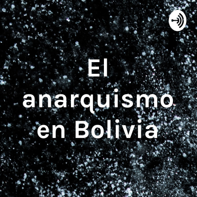 El anarquismo en Bolivia