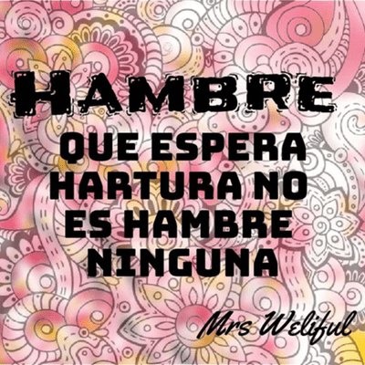 episode Hambre que espera hartura, no es hambre! artwork