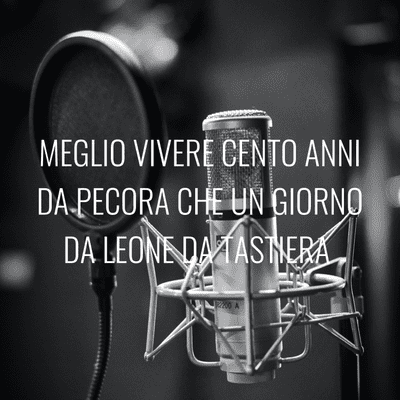 MEGLIO VIVERE CENTO ANNI DA PECORA CHE UN GIORNO DA LEONE DA TASTIERA