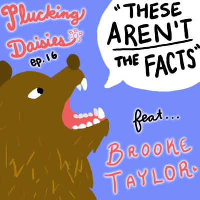 episode Episode 16 - These AREN'T The Facts with Brooke Taylor artwork