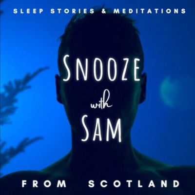 Snooze With Sam - Sleep Stories