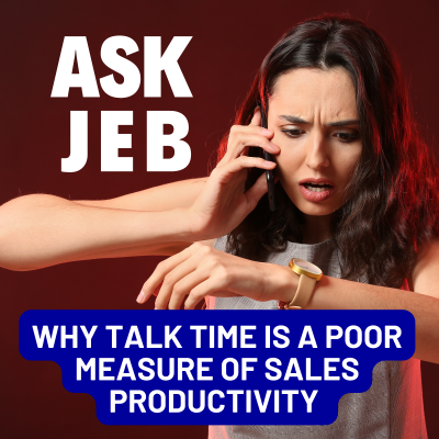 episode Why Talk Time is the Worst KPI for Measuring Sales Performance (Ask Jeb) artwork